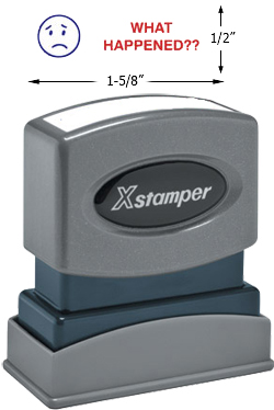Looking for a message stamper with "What Happened"? This Xstamper pre-inked message adds personality to your office documents or papers.